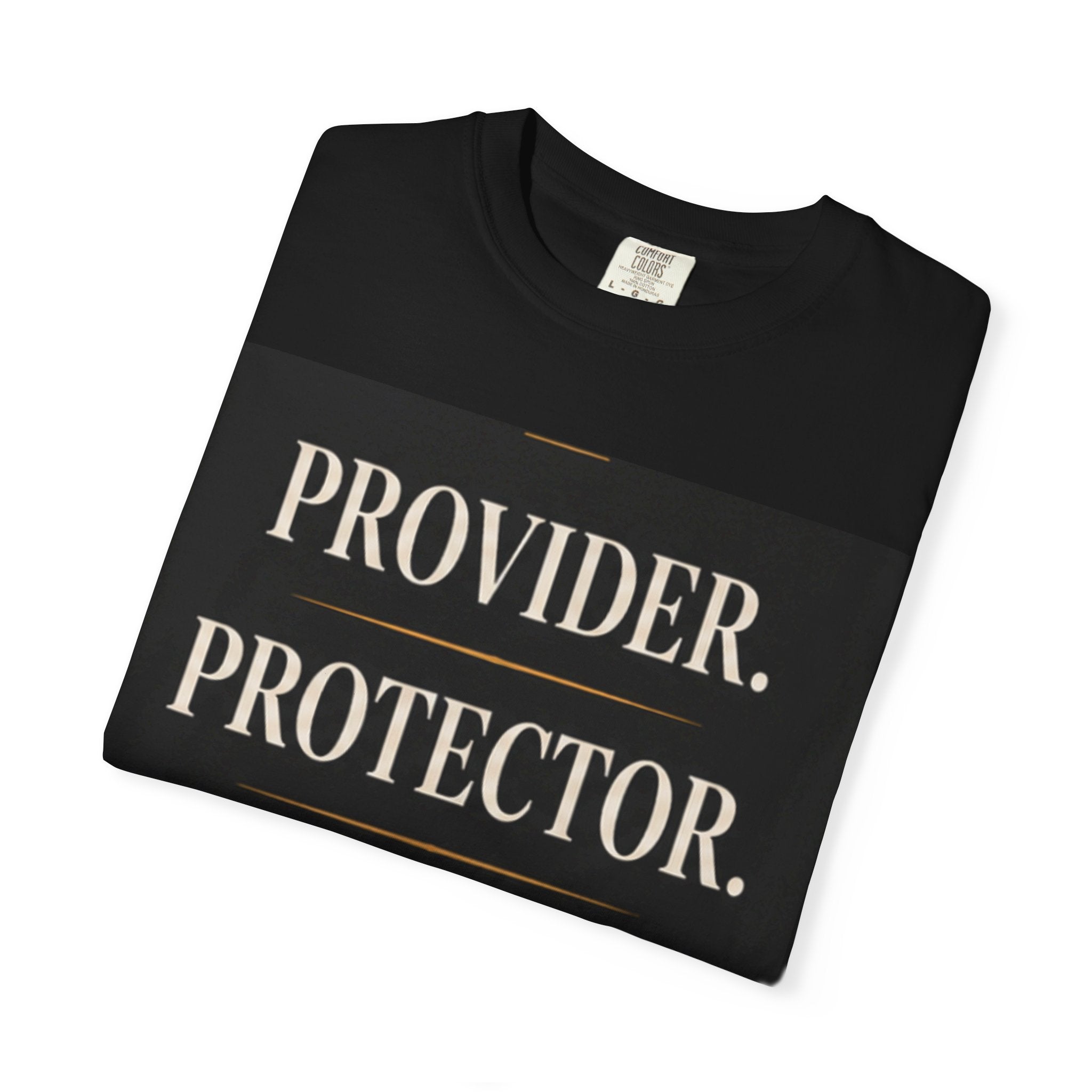 Provider. Protector. Legend. T-Shirt — Thank You Dad Father’s Day Tee